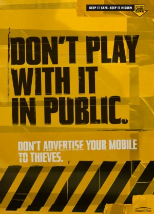 Don't play with it in public. Don't advertise your mobile to thieves.