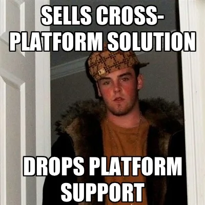 Sells cross-platform solution; drops platform support